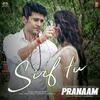 Sirf Tu - Pranaam